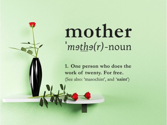 mother - noun 1. One person