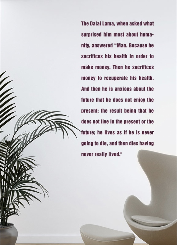 The dalai lama when asked what surprises him most about humanity, answered ...