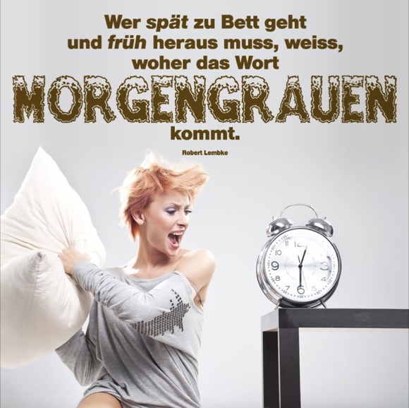 Wer spät zu Bett geht ...